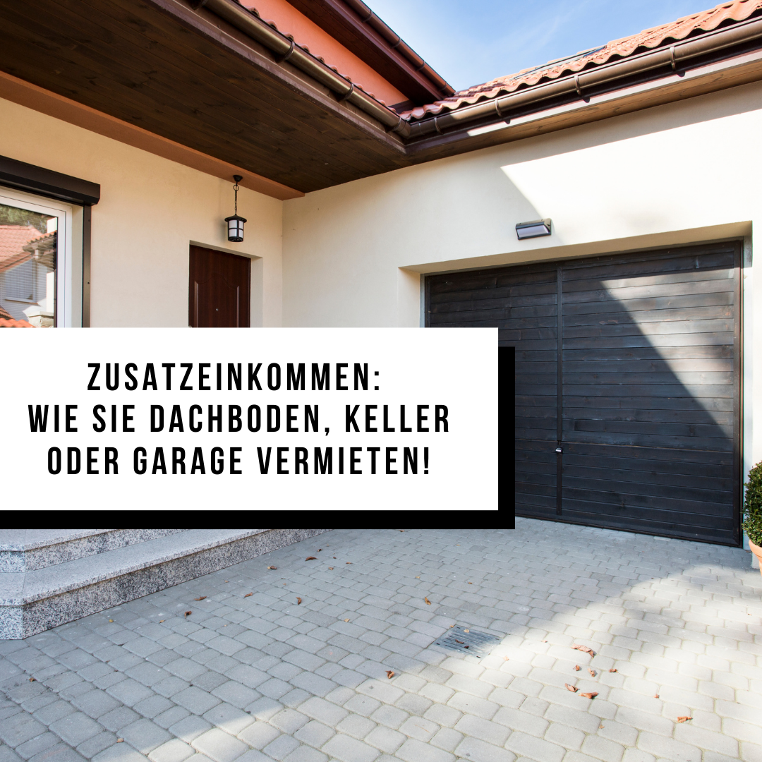 Zusatzeinkommen: Wie Sie Dachboden, Keller oder Garage vermieten 