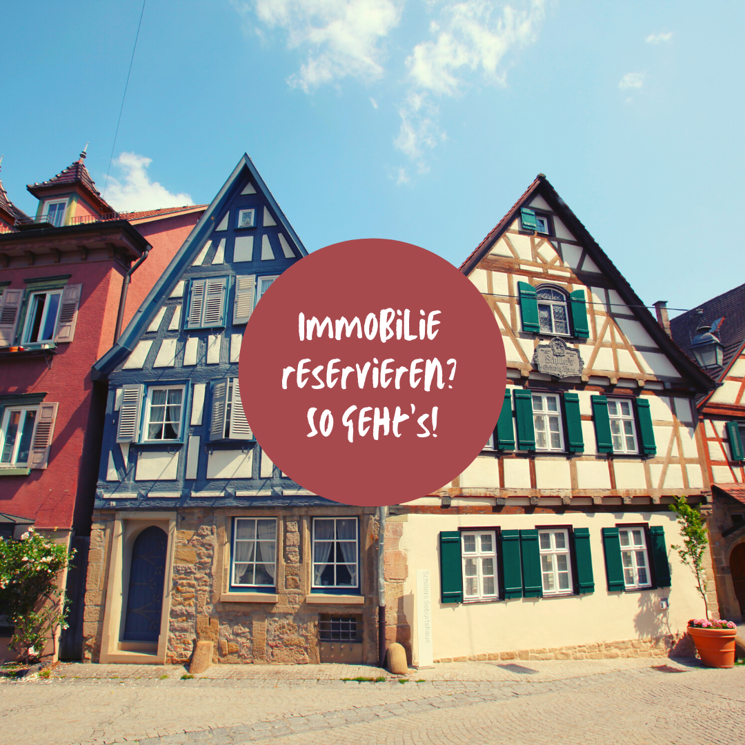 Immobilie reservieren? So geht's!