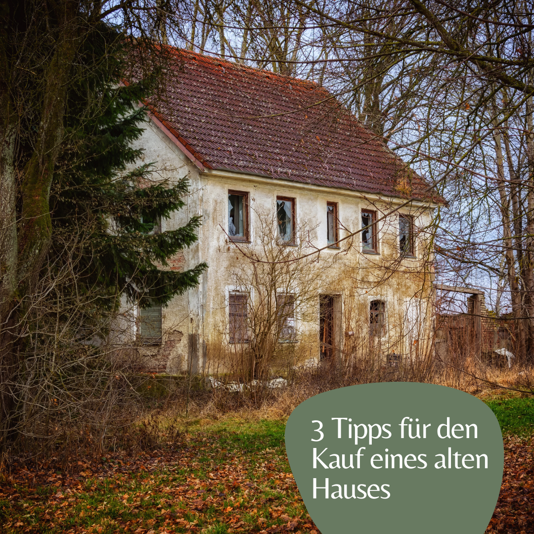 3 Tipps für den Kauf eines alten Hauses