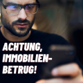 Achtung, Immobilienbetrug – so schützen Sie sich!